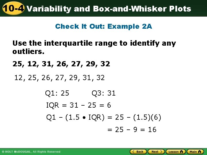 10 -4 Variability and Box-and-Whisker Plots Check It Out: Example 2 A Use the