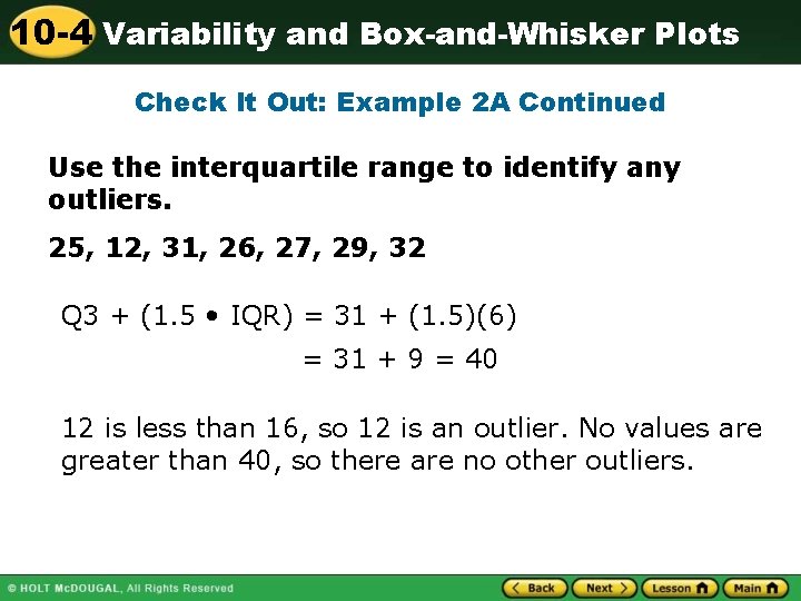 10 -4 Variability and Box-and-Whisker Plots Check It Out: Example 2 A Continued Use