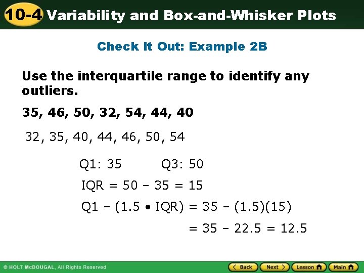 10 -4 Variability and Box-and-Whisker Plots Check It Out: Example 2 B Use the