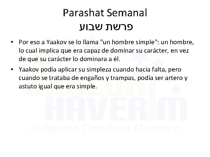 Parashat Semanal פרשת שבוע • Por eso a Yaakov se lo llama "un hombre