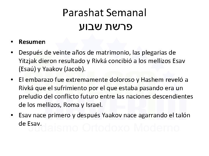 Parashat Semanal פרשת שבוע • Resumen • Después de veinte años de matrimonio, las