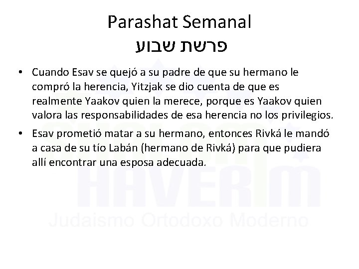 Parashat Semanal פרשת שבוע • Cuando Esav se quejó a su padre de que