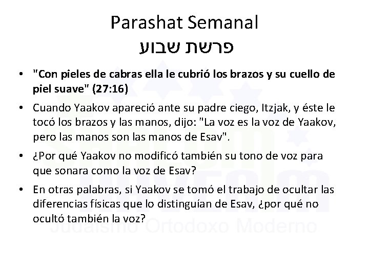 Parashat Semanal פרשת שבוע • "Con pieles de cabras ella le cubrió los brazos