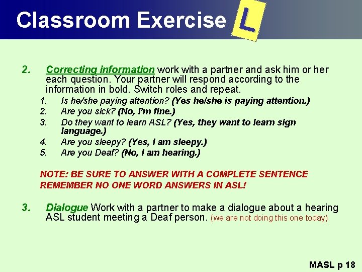 Classroom Exercise 2. L Correcting information work with a partner and ask him or