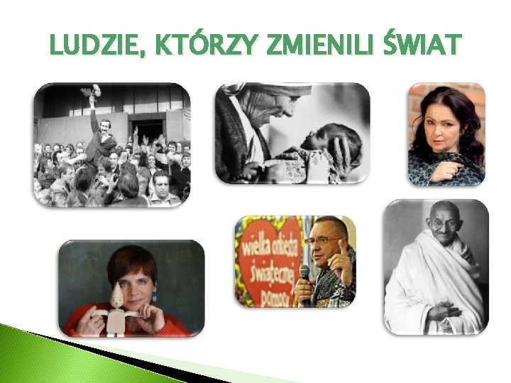 LUDZIE, KTÓRZY ZMIENILI ŚWIAT 