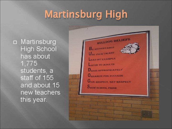 Martinsburg High School has about 1, 775 students, a staff of 155 and about