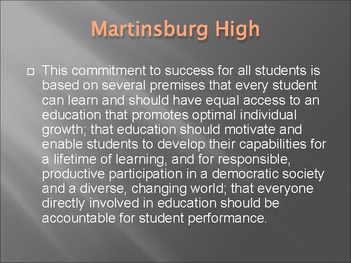 Martinsburg High This commitment to success for all students is based on several premises