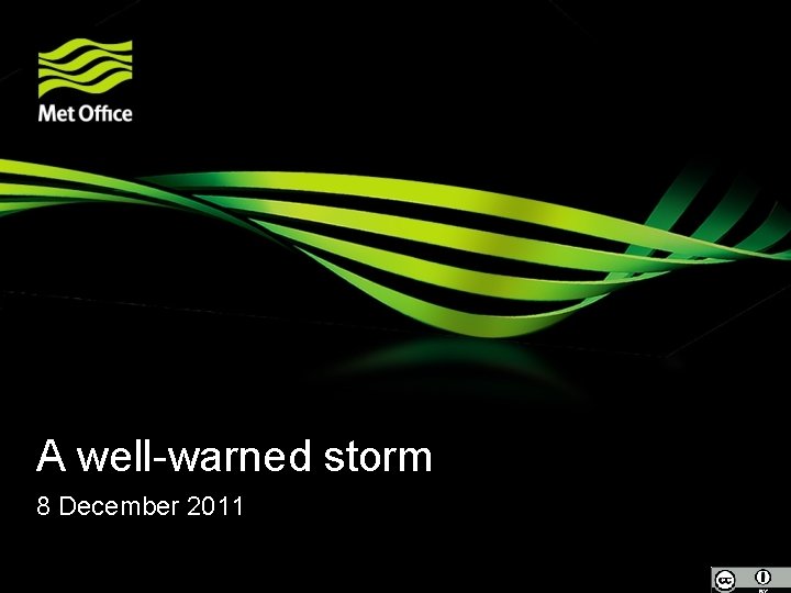A well-warned storm 8 December 2011 