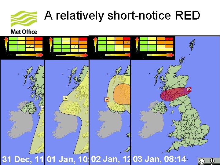 A relatively short-notice RED 02 Jan, 12: 13 03 Jan, 08: 14 31 Dec,