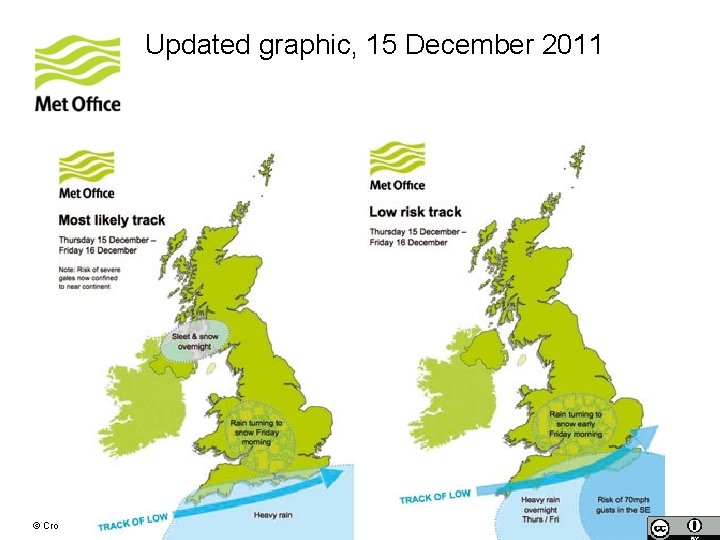 Updated graphic, 15 December 2011 © Crown copyright Met Office 