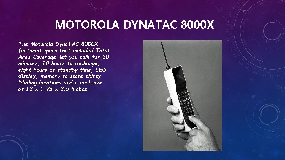 MOTOROLA DYNATAC 8000 X The Motorola Dyna. TAC 8000 X featured specs that included