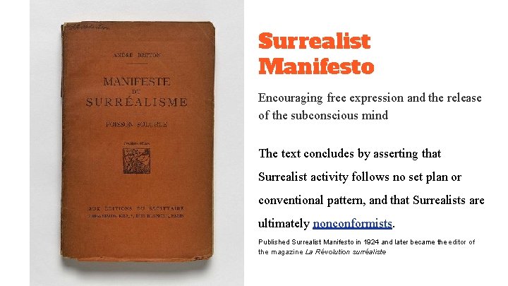 Surrealist Manifesto Encouraging free expression and the release of the subconscious mind The text