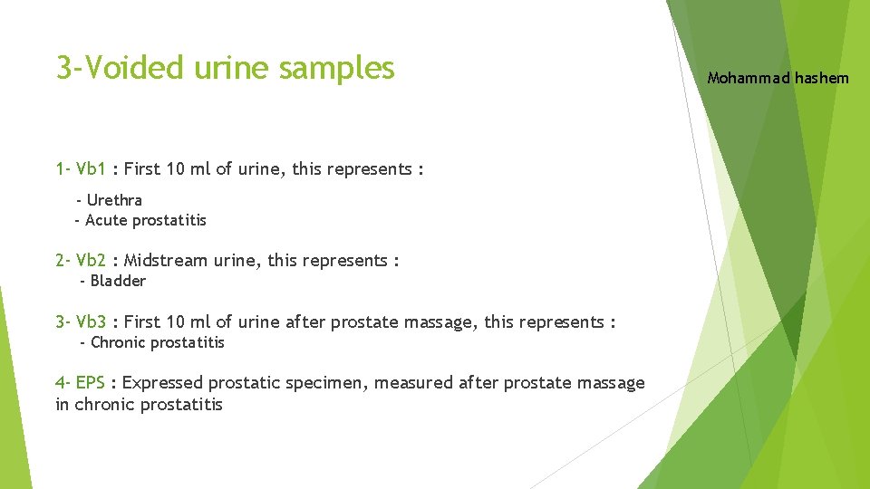 3 -Voided urine samples 1 - Vb 1 : First 10 ml of urine,