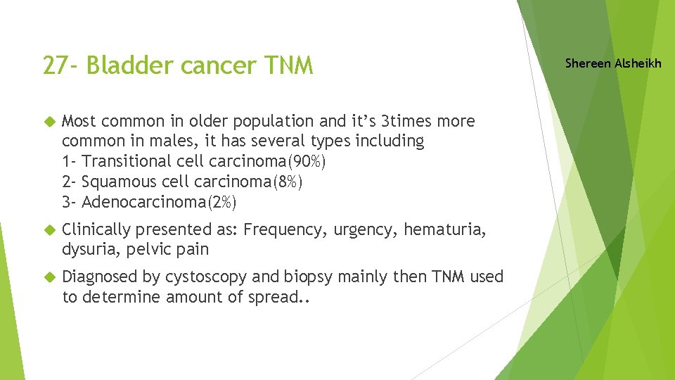 27 - Bladder cancer TNM Most common in older population and it’s 3 times