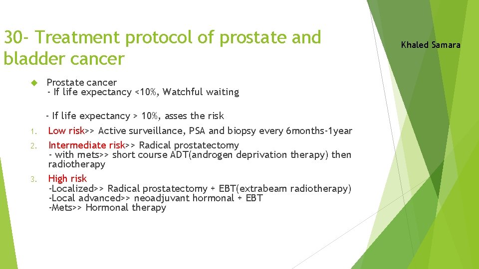 30 - Treatment protocol of prostate and bladder cancer Prostate cancer - If life