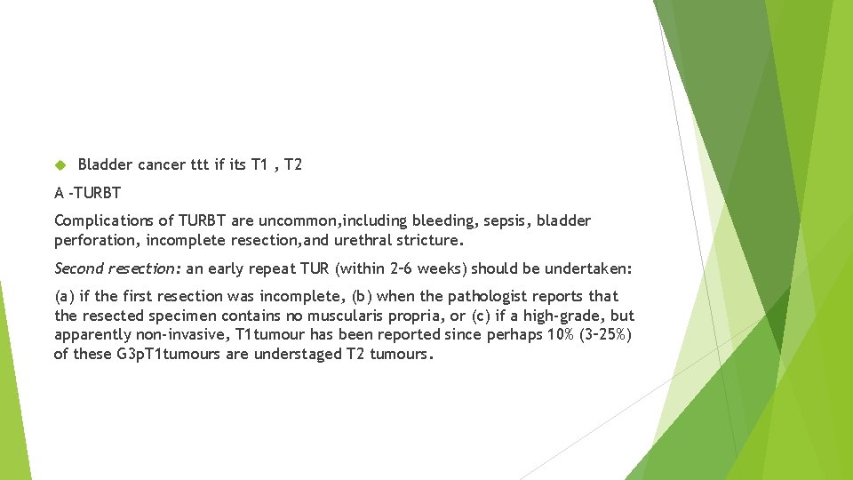  Bladder cancer ttt if its T 1 , T 2 A -TURBT Complications