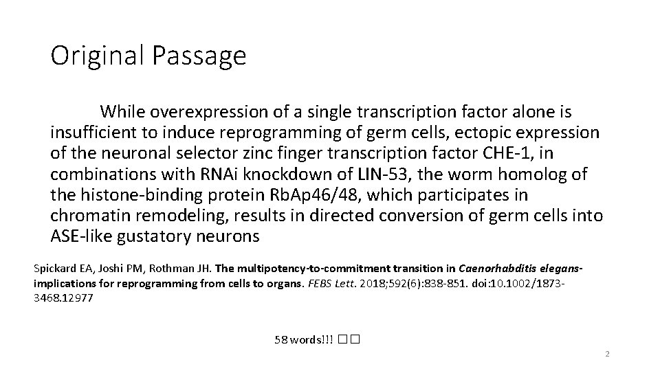 Original Passage While overexpression of a single transcription factor alone is insufficient to induce