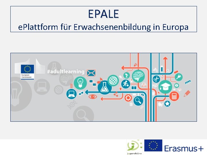 EPALE e. Plattform für Erwachsenenbildung in Europa 