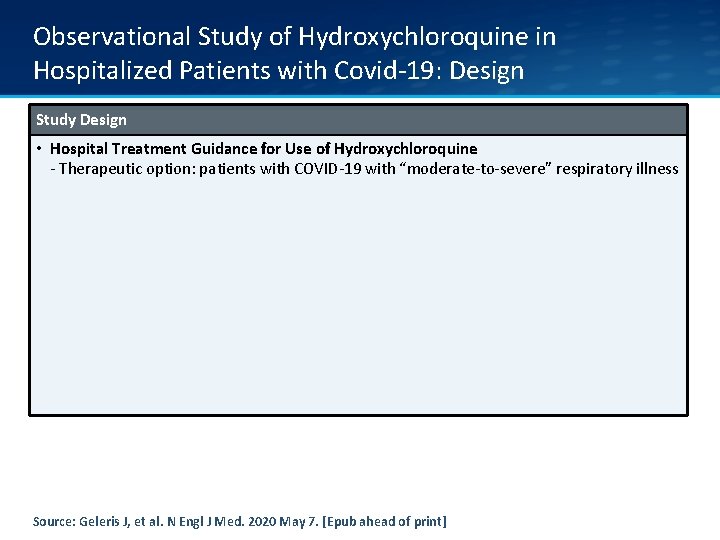 Observational Study of Hydroxychloroquine in Hospitalized Patients with Covid-19: Design Study Design • Hospital