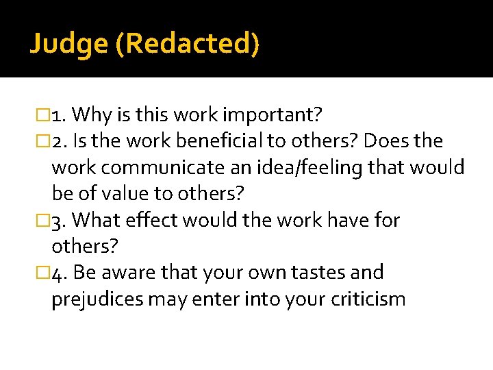 Judge (Redacted) � 1. Why is this work important? � 2. Is the work