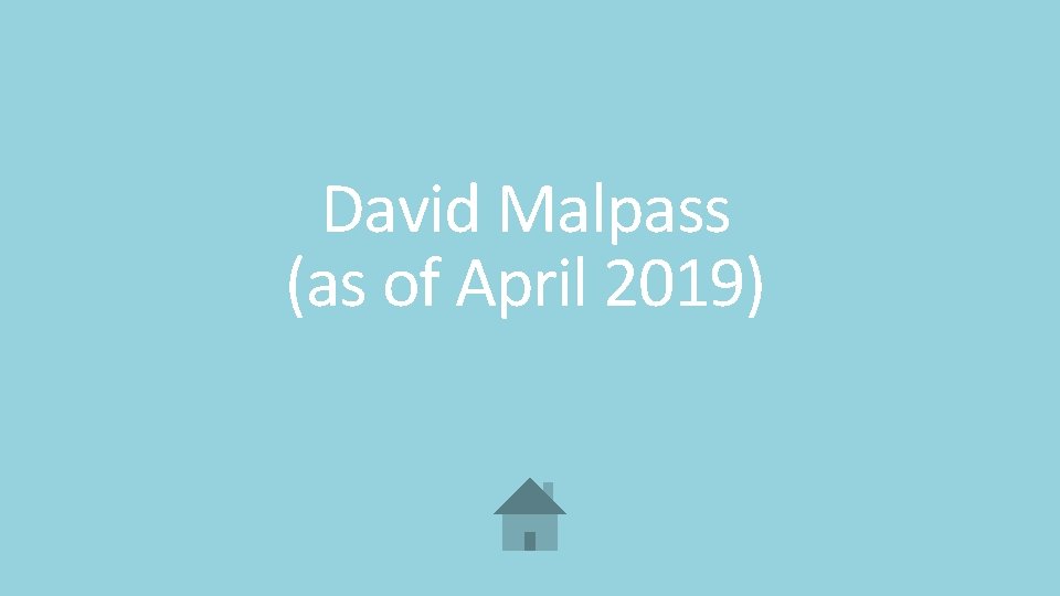 David Malpass (as of April 2019) 