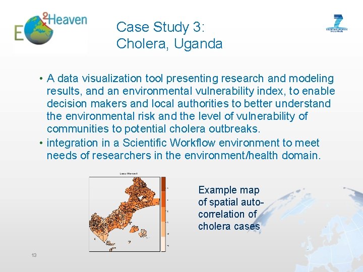 Case Study 3: Cholera, Uganda • A data visualization tool presenting research and modeling