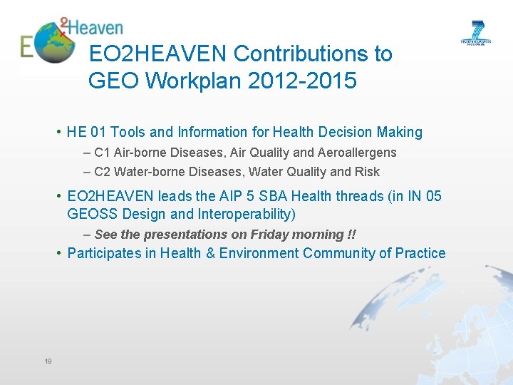 EO 2 HEAVEN Contributions to GEO Workplan 2012 -2015 • HE 01 Tools and