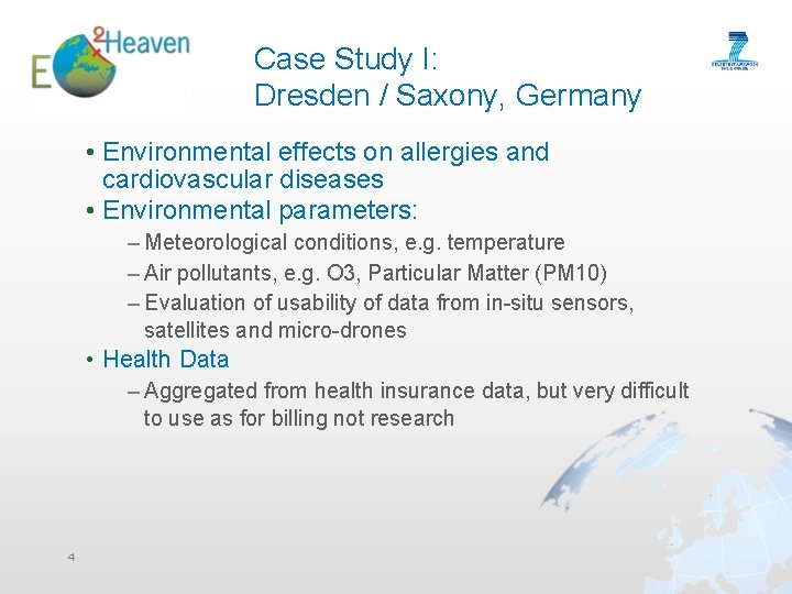 Case Study I: Dresden / Saxony, Germany • Environmental effects on allergies and cardiovascular