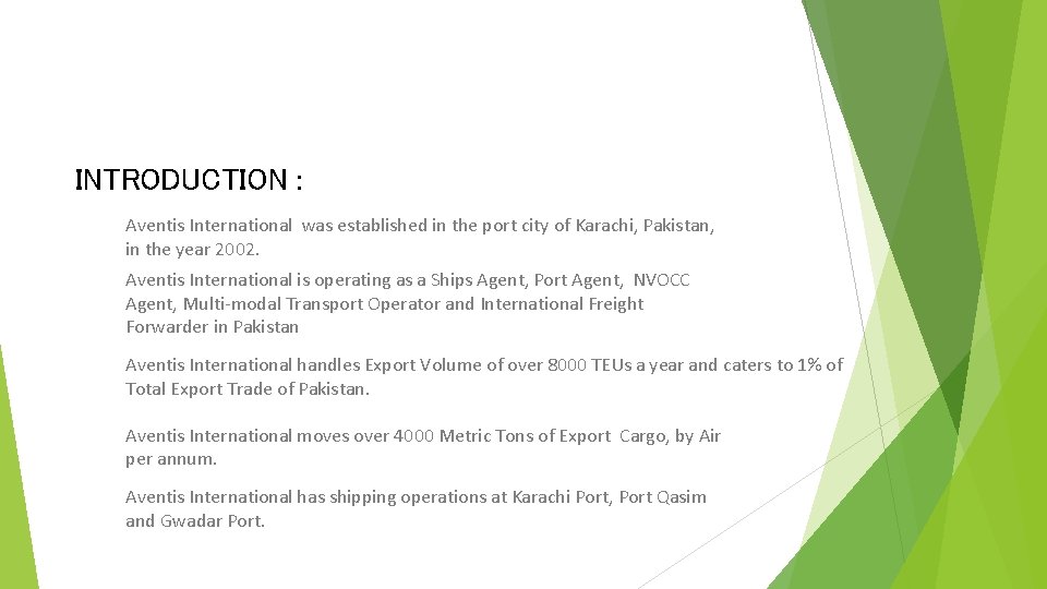 INTRODUCTION : Aventis International was established in the port city of Karachi, Pakistan, in