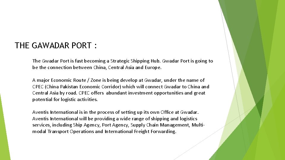 THE GAWADAR PORT : The Gwadar Port is fast becoming a Strategic Shipping Hub.