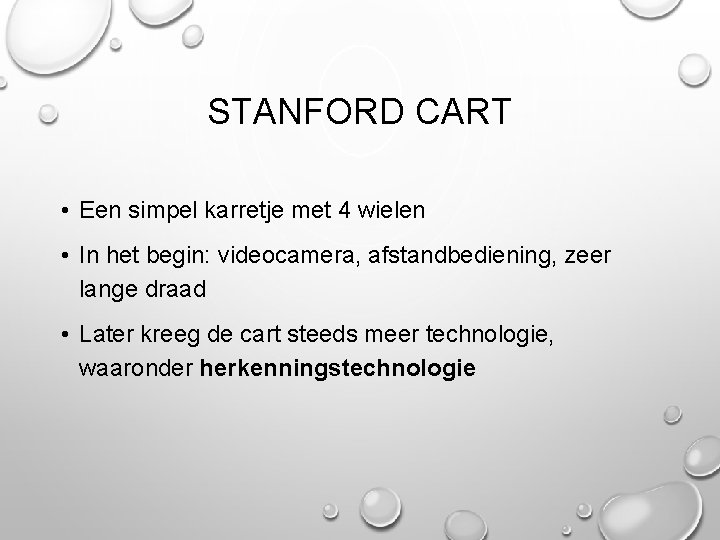 STANFORD CART • Een simpel karretje met 4 wielen • In het begin: videocamera,