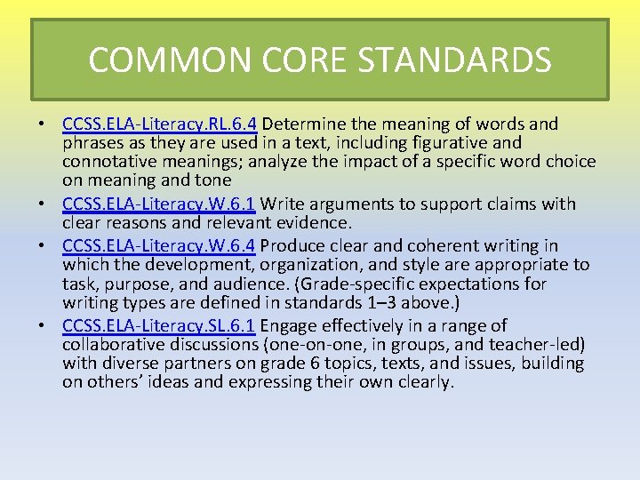 COMMON CORE STANDARDS • CCSS. ELA-Literacy. RL. 6. 4 Determine the meaning of words