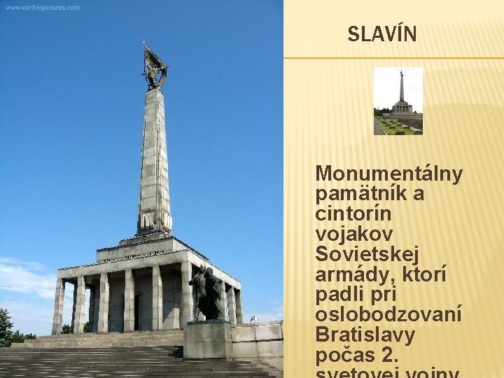 SLAVÍN Monumentálny pamätník a cintorín vojakov Sovietskej armády, ktorí padli pri oslobodzovaní Bratislavy počas