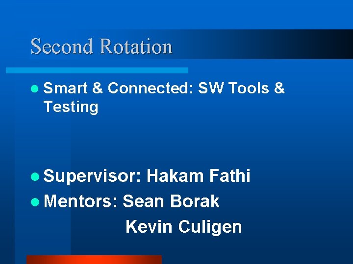 Second Rotation l Smart & Connected: SW Tools & Testing l Supervisor: Hakam Fathi
