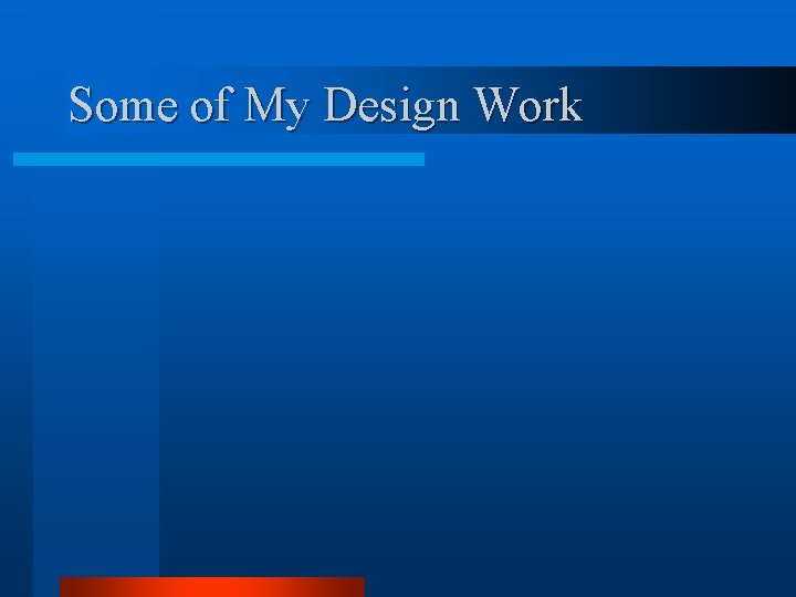 Some of My Design Work 