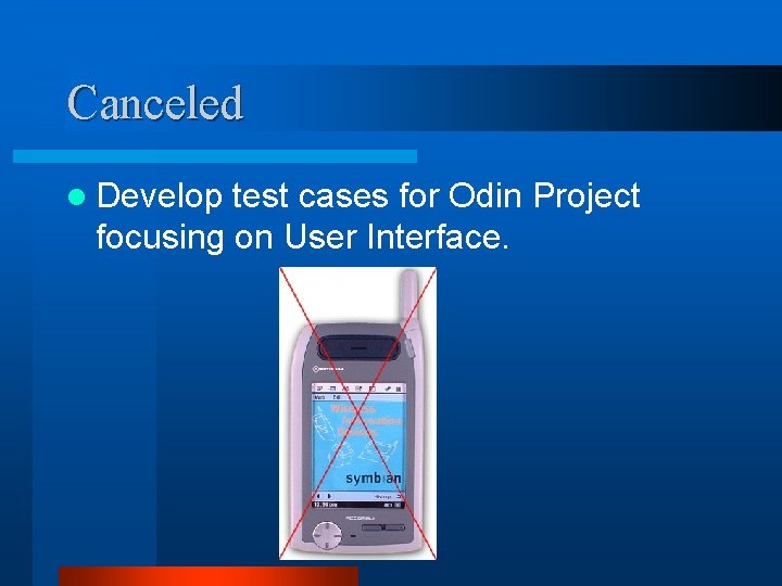 Canceled l Develop test cases for Odin Project focusing on User Interface. 