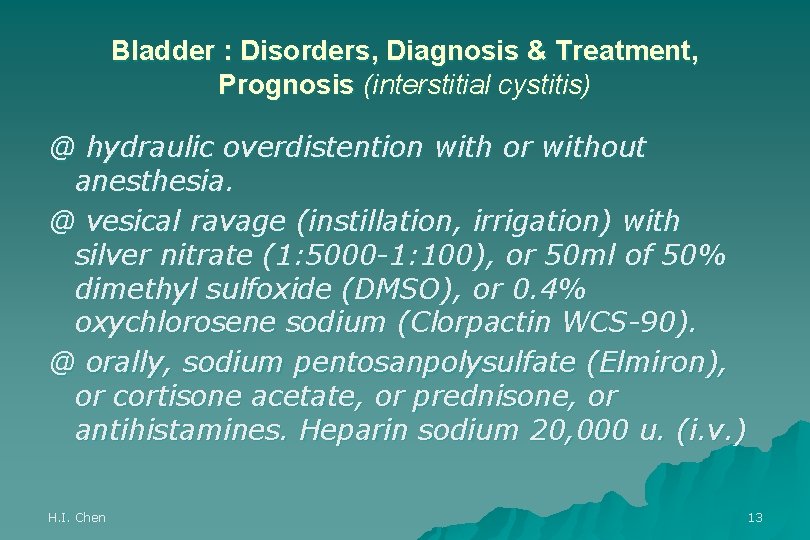 Bladder : Disorders, Diagnosis & Treatment, Prognosis (interstitial cystitis) @ hydraulic overdistention with or