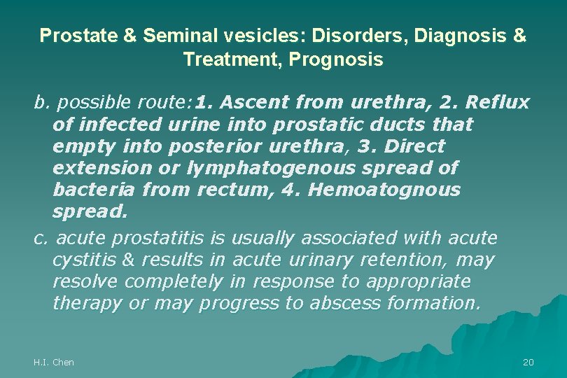 Prostate & Seminal vesicles: Disorders, Diagnosis & Treatment, Prognosis b. possible route: 1. Ascent