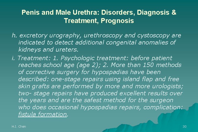 Penis and Male Urethra: Disorders, Diagnosis & Treatment, Prognosis h. excretory urography, urethroscopy and