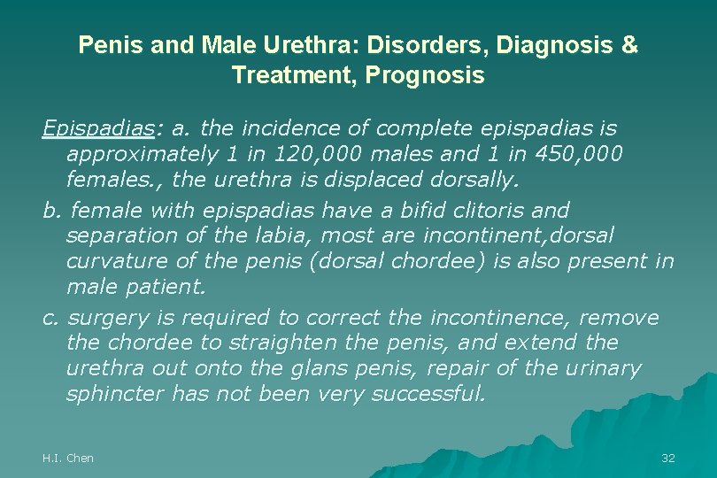 Penis and Male Urethra: Disorders, Diagnosis & Treatment, Prognosis Epispadias: a. the incidence of