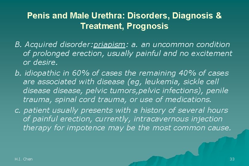Penis and Male Urethra: Disorders, Diagnosis & Treatment, Prognosis B. Acquired disorder: priapism: a.