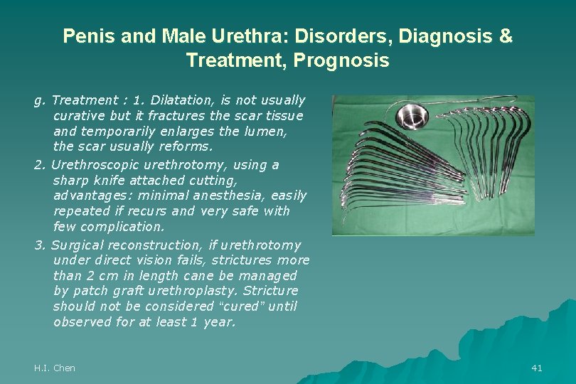 Penis and Male Urethra: Disorders, Diagnosis & Treatment, Prognosis g. Treatment : 1. Dilatation,