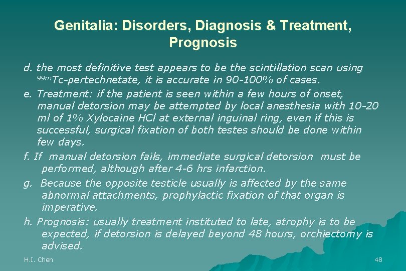 Genitalia: Disorders, Diagnosis & Treatment, Prognosis d. the most definitive test appears to be
