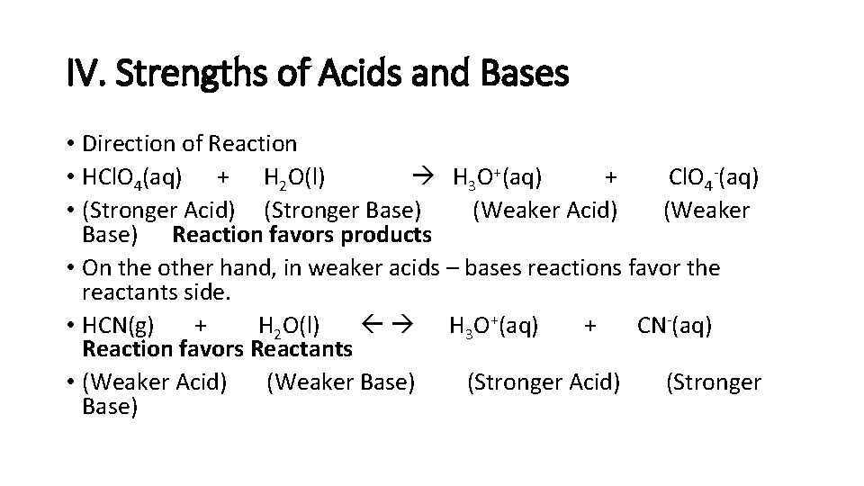 IV. Strengths of Acids and Bases • Direction of Reaction • HCl. O 4(aq)