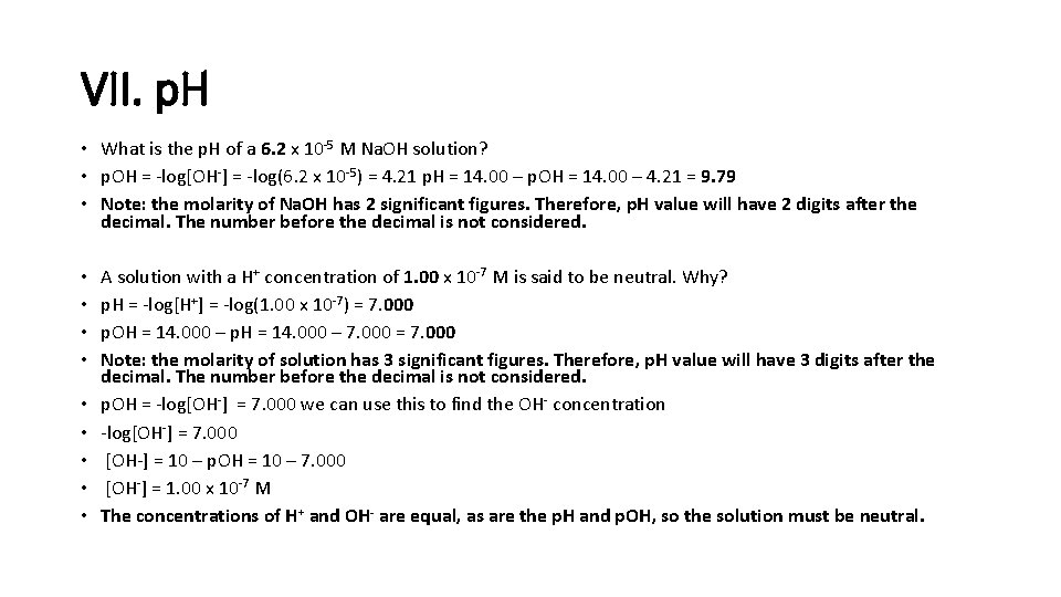 VII. p. H • What is the p. H of a 6. 2 x