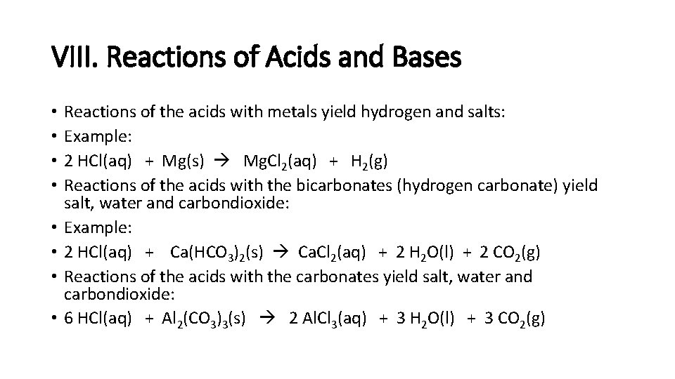 VIII. Reactions of Acids and Bases • • Reactions of the acids with metals