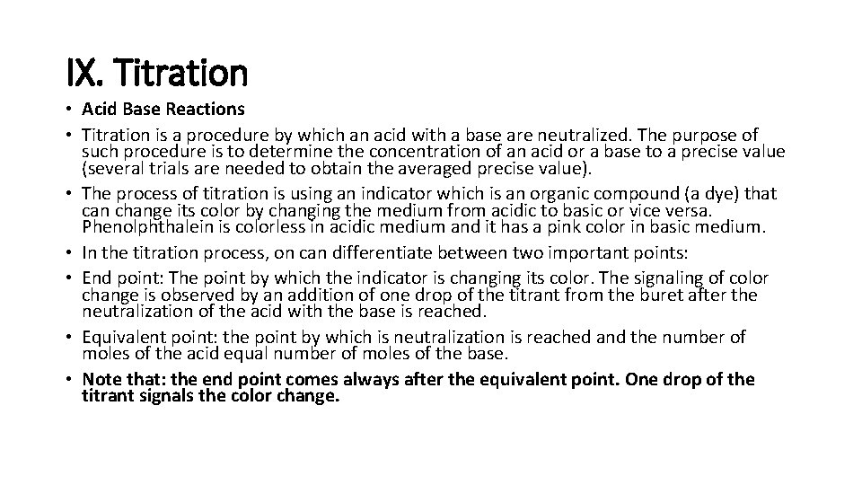 IX. Titration • Acid Base Reactions • Titration is a procedure by which an