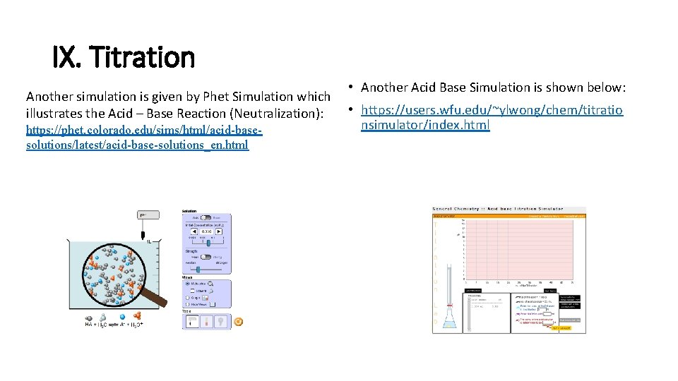 IX. Titration Another simulation is given by Phet Simulation which illustrates the Acid –