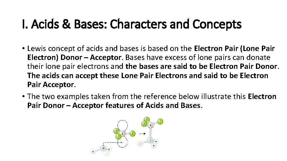 I. Acids & Bases: Characters and Concepts • Lewis concept of acids and bases