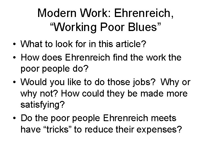 Modern Work: Ehrenreich, “Working Poor Blues” • What to look for in this article?